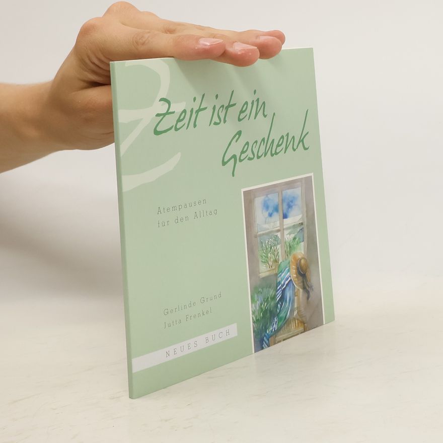 Jutta Frenkel Zeit ist ein Geschenk
