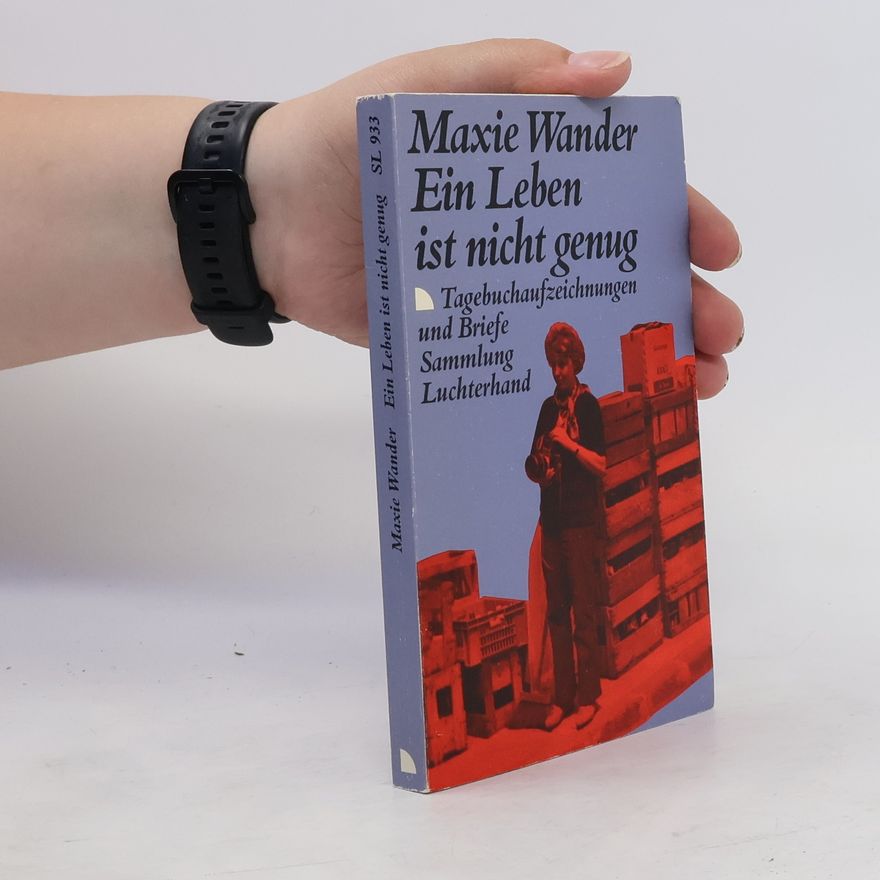 Maxie Wander Ein Leben ist nicht genug