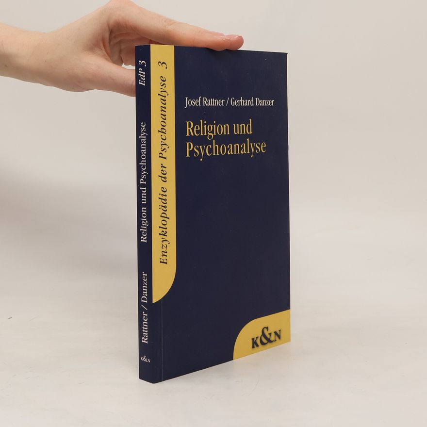 Josef Rattner Religion und Psychoanalyse