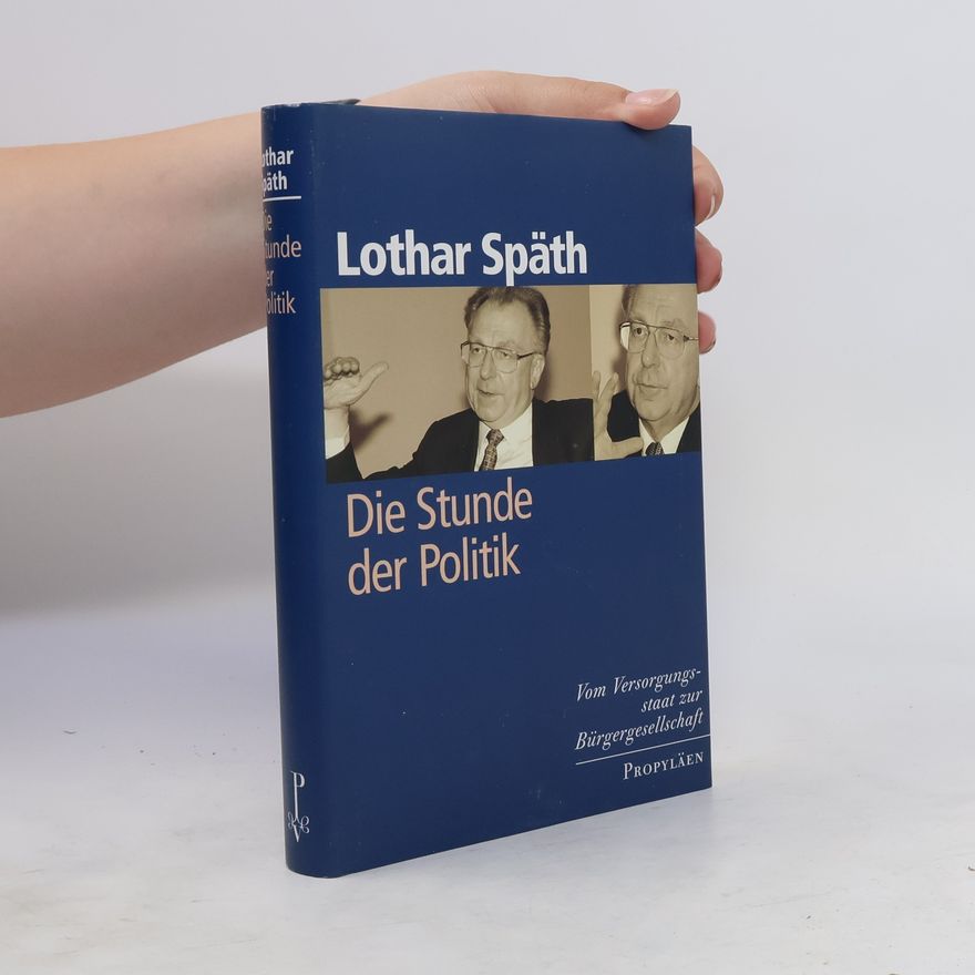Lothar Späth Die Stunde der Politik