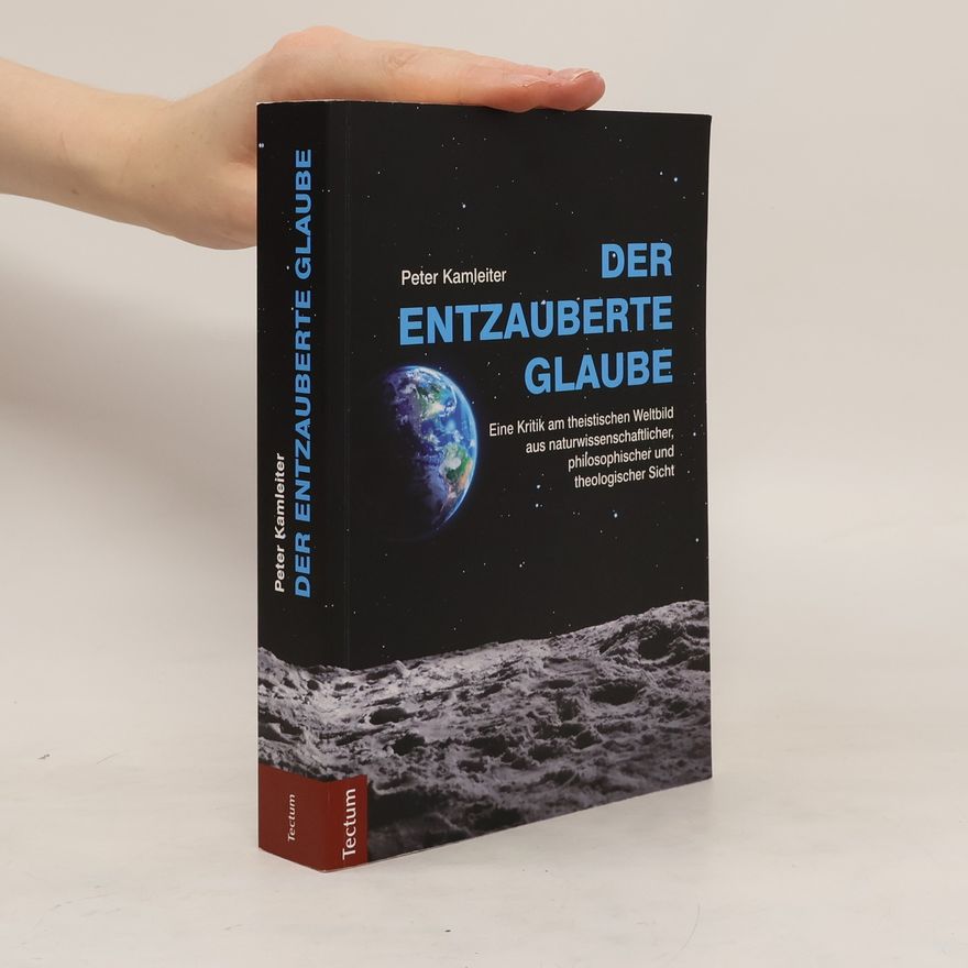 Peter Kamleiter Der entzauberte Glaube