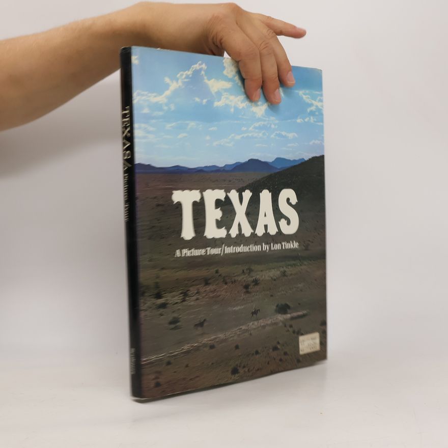Lon Tinkle Texas. A Picture Tour