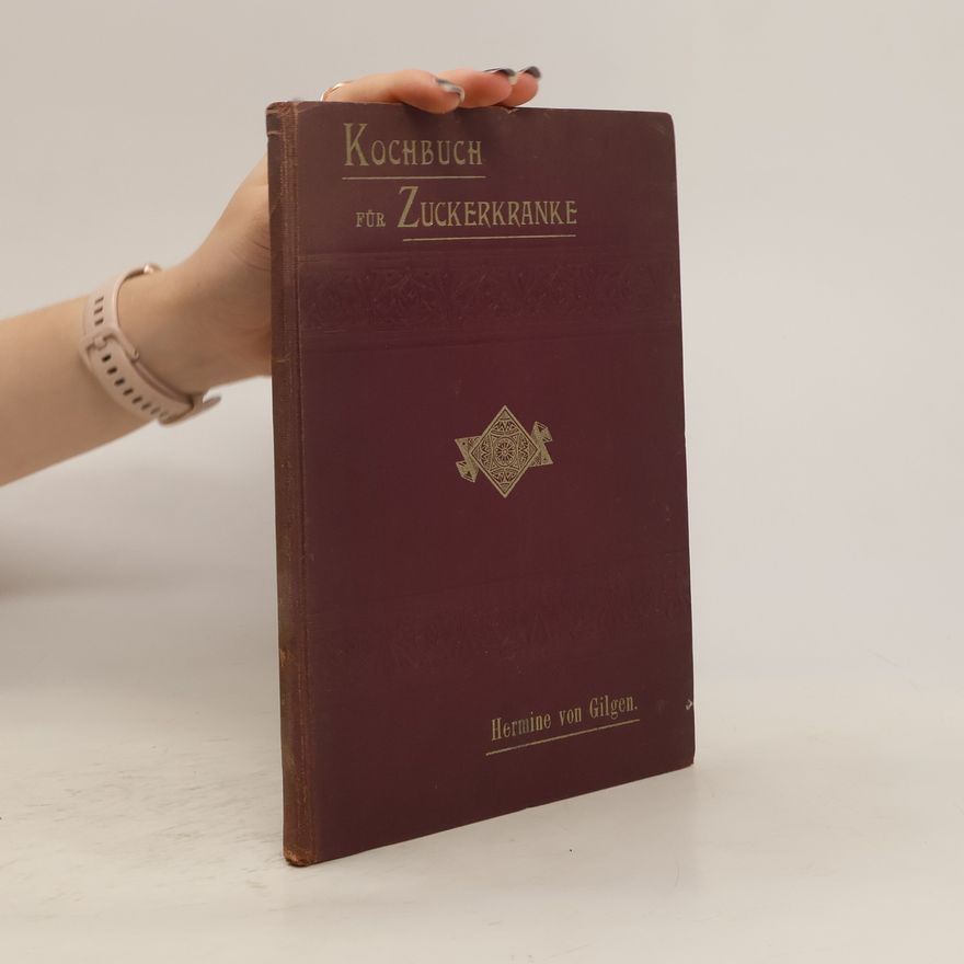 Hermine von Gilgen Kochbuch für Zuckerkranke