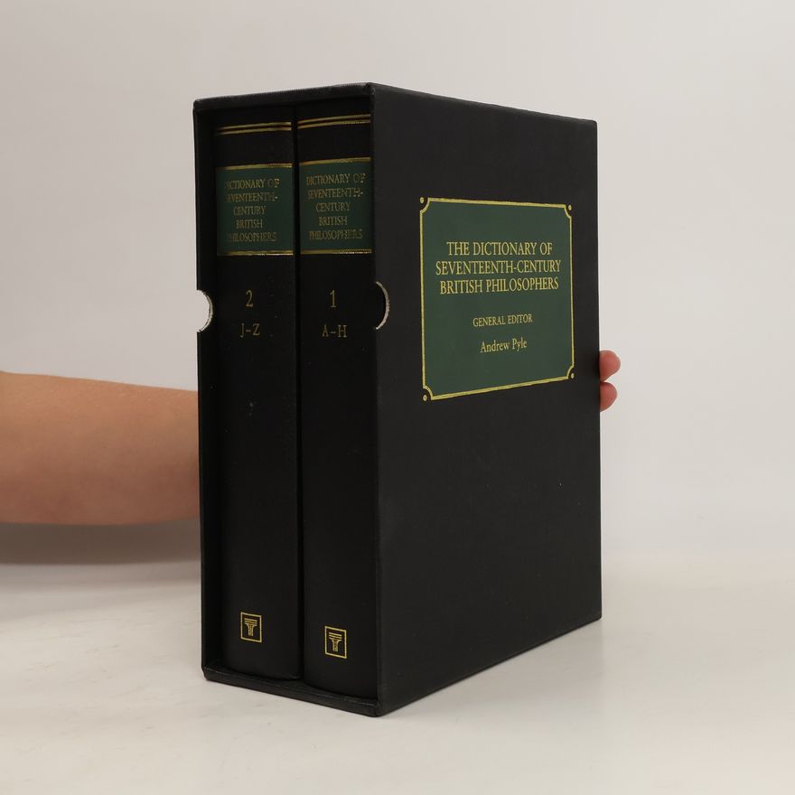 Andrew Pyle The Dictionary of Seventeenth-century British Philosophers 1-2