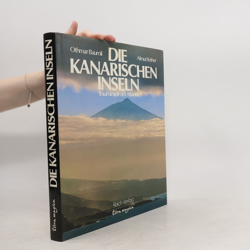 Othmar Baumli Die Kanarischen Inseln