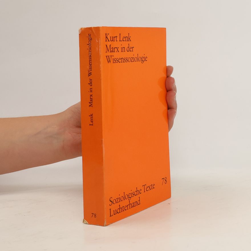 Kurt Lenk Marx in der Wissenssoziologie