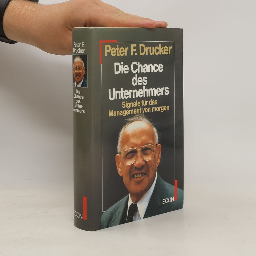 Peter Ferdinand Drucker Die Chance des Unternehmers