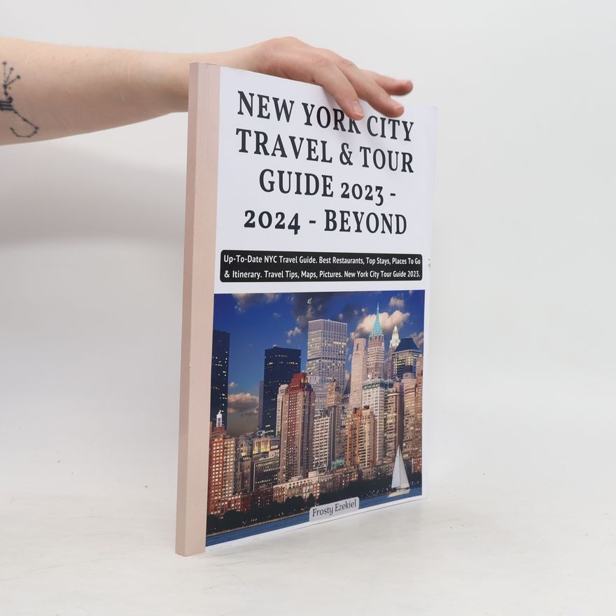 Kolektiv autorů New York City Travel & Tour Guide 2023 - 2024 - Beyond