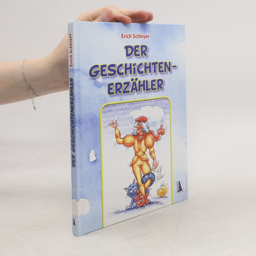 Erich Schleyer Der Geschichtenerzähler