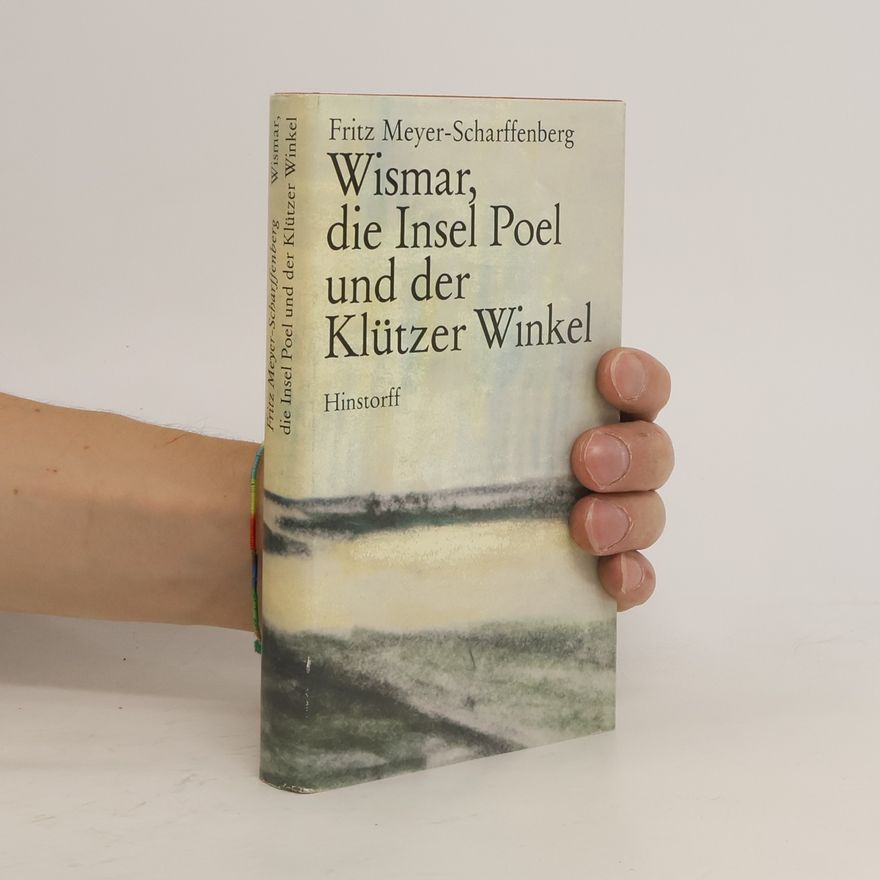 Fritz Meyer Scharffenberg Wismar, die Insel Poel und der Klützer Winkel