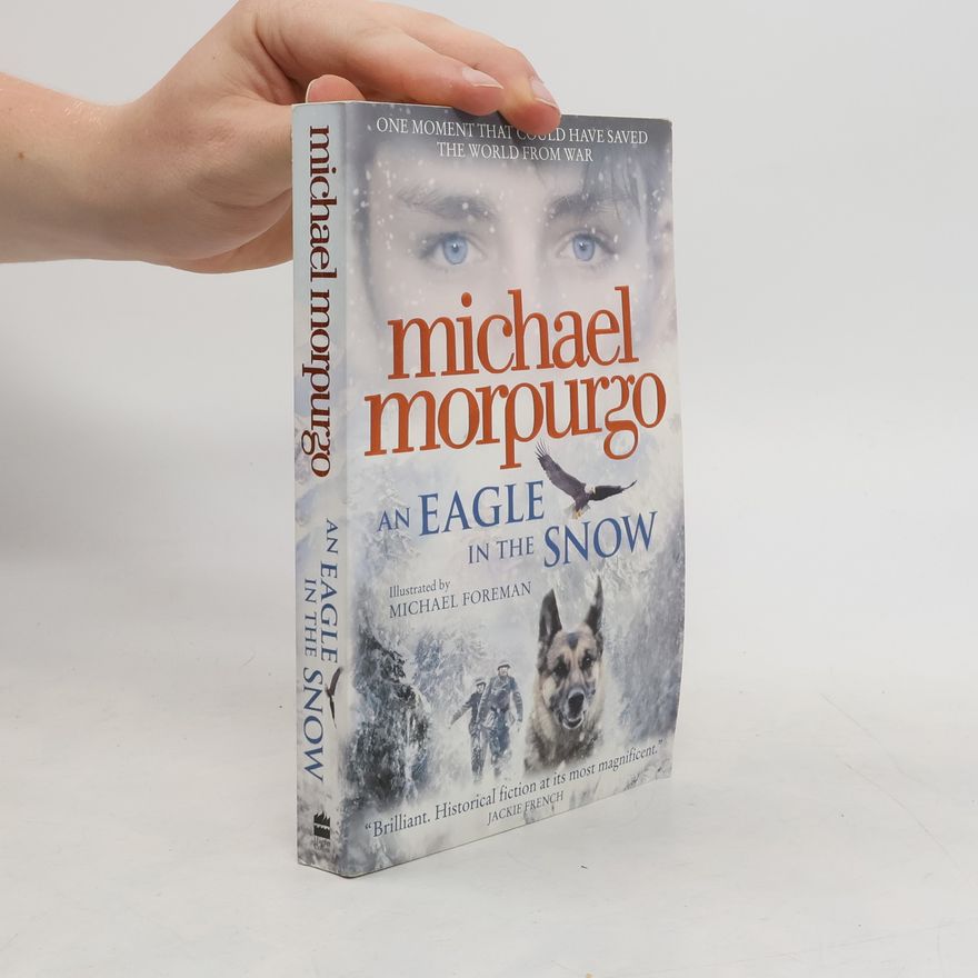 Sir Michael Morpurgo An Eagle in the Snow