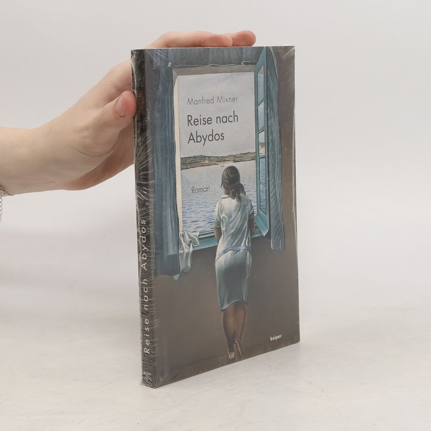 Manfred Mixner Reise nach Abydos