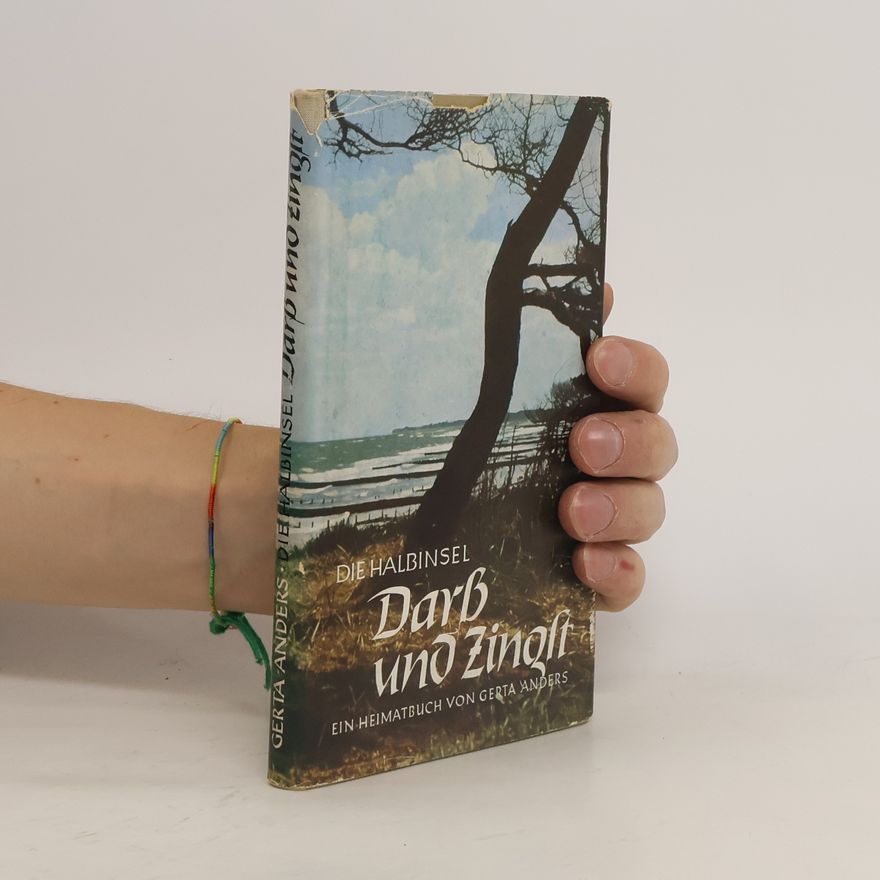 Gerta Anders Die Halbinsel. Darß und Zingst