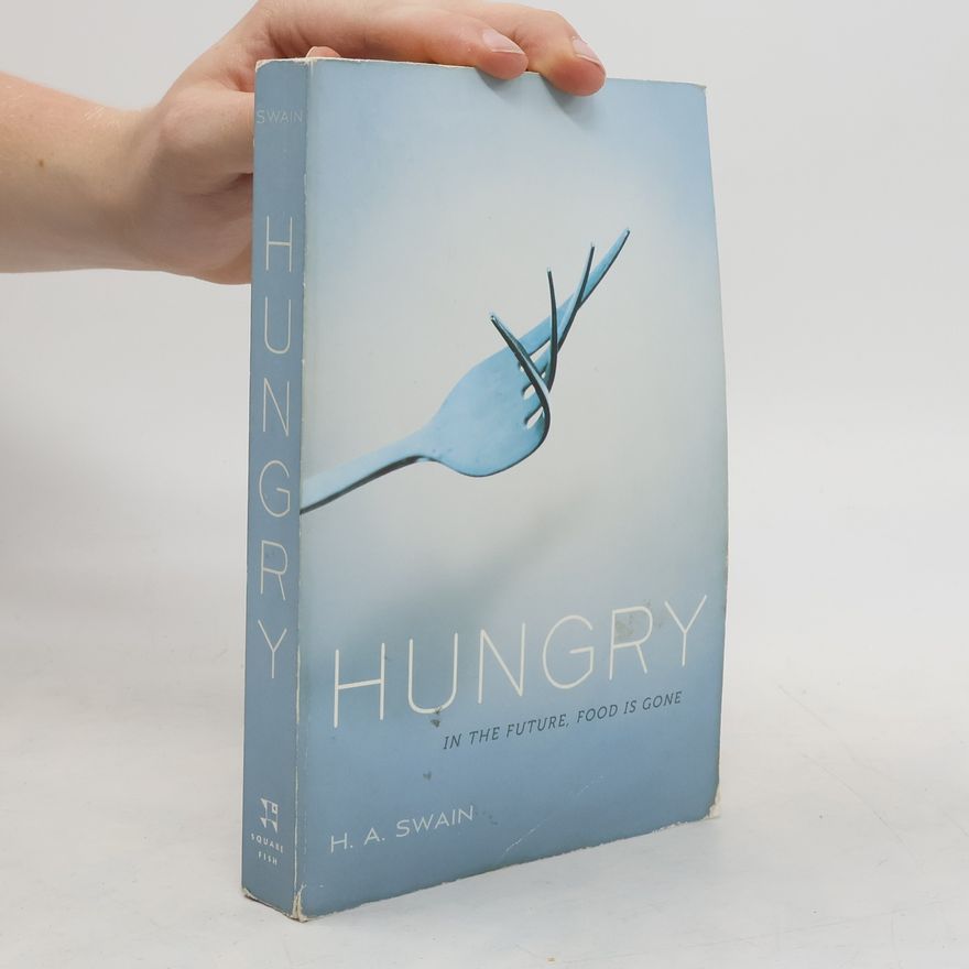 H. A. Swain Hungry