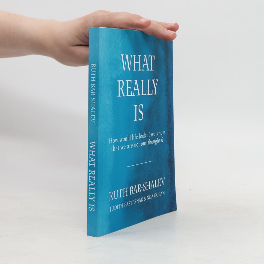 Ruth Bar-Shalev What Really Is