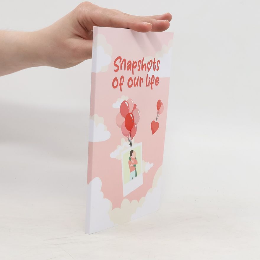 Various authors Snapshots of our Life