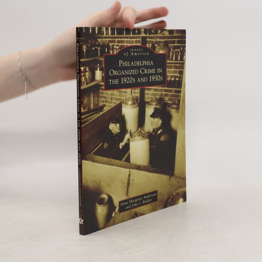 John J. Binder Philadelphia Organized Crime in the 1920s and 1930s