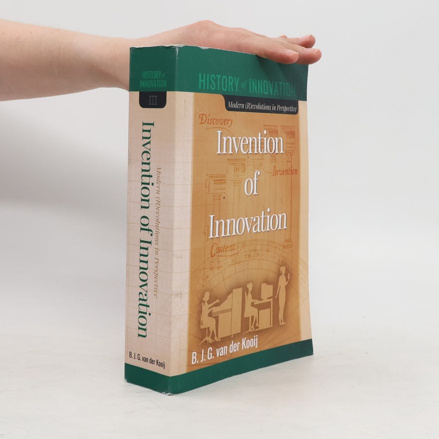 B. J. G. van der Kooij Invention of Innovation