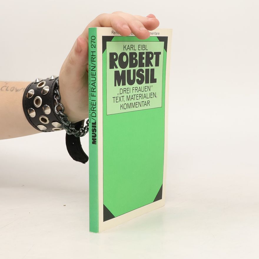 Robert Musil Robert Musil. Drei Frauen