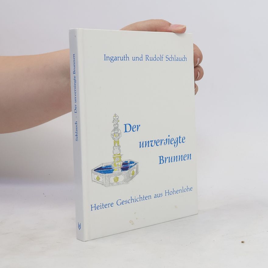 Ingaruth Schlauch Der unversiegte Brunnen