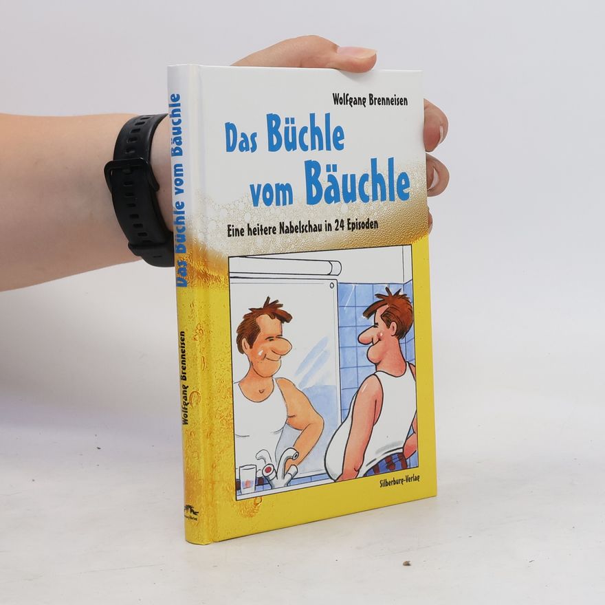 Wolfgang Brenneisen Das Büchle vom Bäuchle
