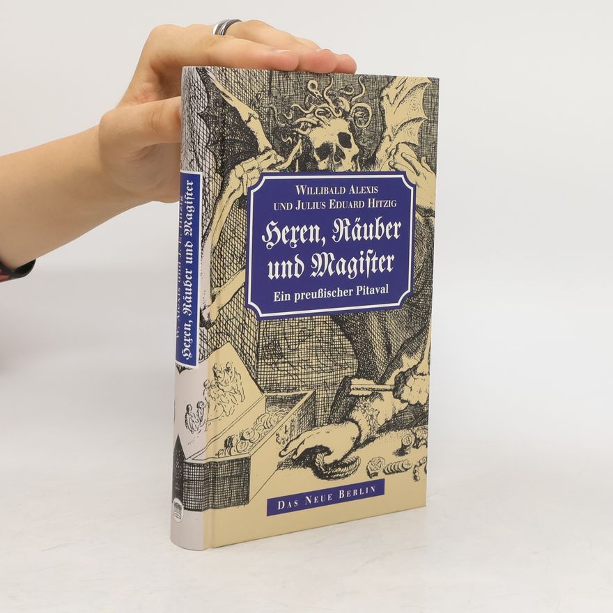 Willibald Alexis Hexen, Räuber und Magister