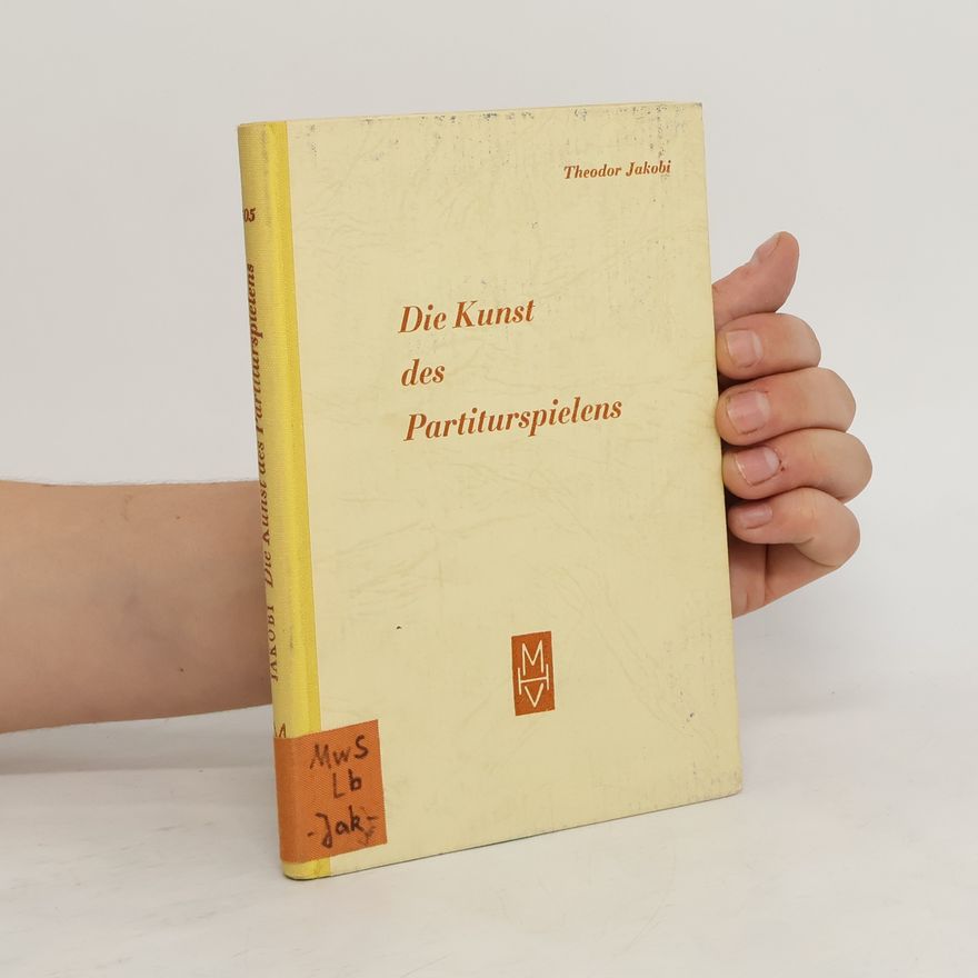 Theodor Jakobi Die Kunst des Partiturspielens