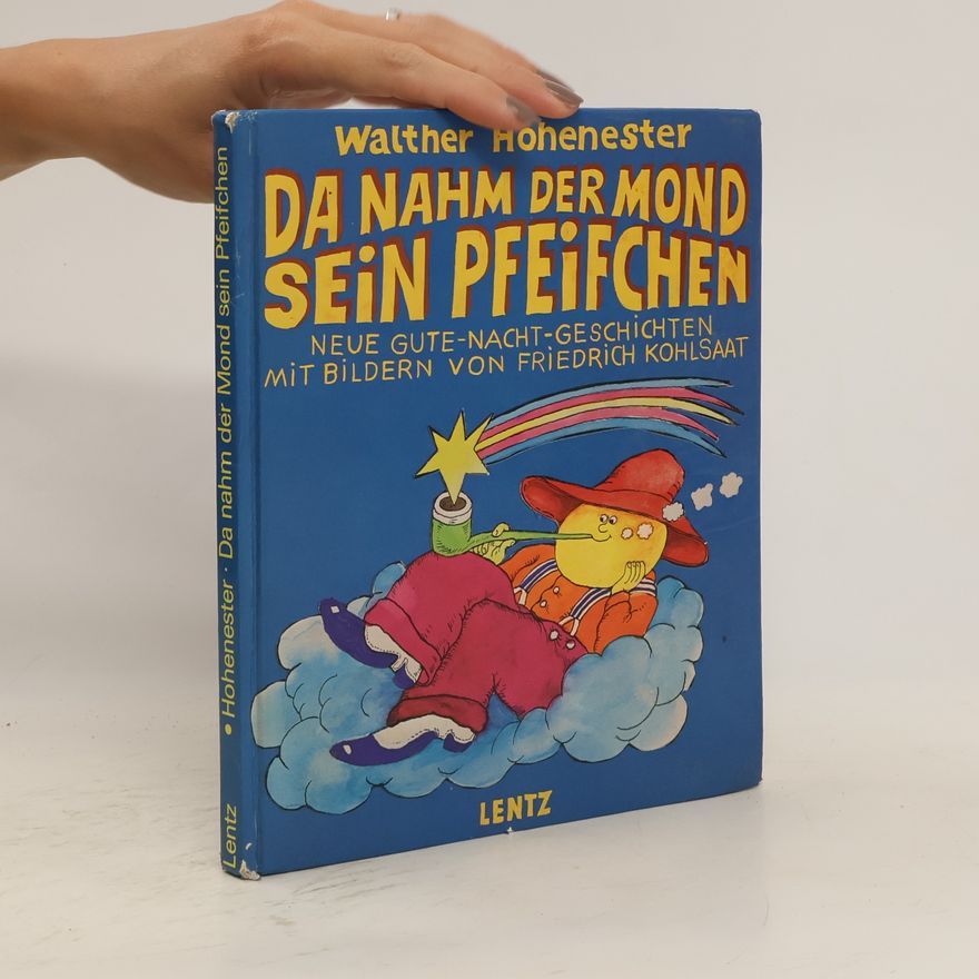 Walther Hohenester Da nahm der Mond sein Pfeifchen