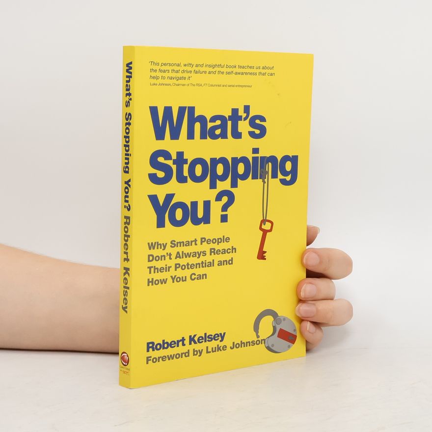 Robert Kelsey What's Stopping You