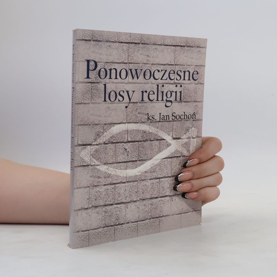 Jan Sochoń Ponowoczesne losy religii