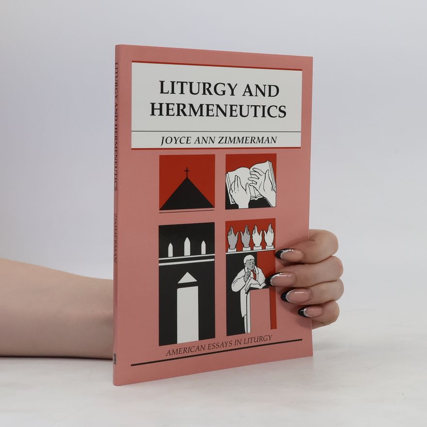 Joyce Ann Zimmerman Liturgy and Hermeneutics