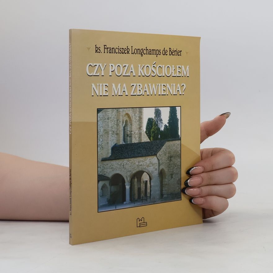 Franciszek Longchamps de Bérier Czy poza kościołem nie ma zbawienia?