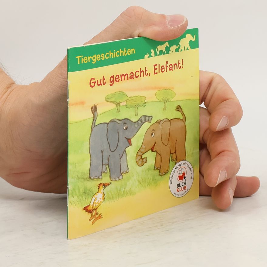 Various authors Gut gemacht, Elefant!