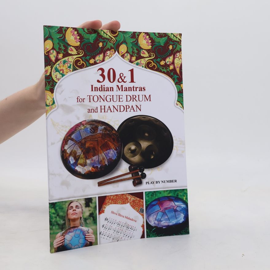 Kolektiv autorů 30 and 1 Indian Mantras for Tongue Drum and Handpan