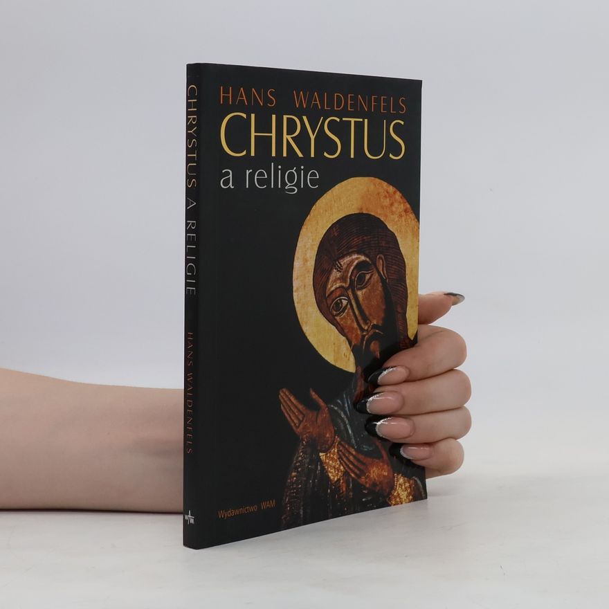 Hans Waldenfels Chrystus a religie