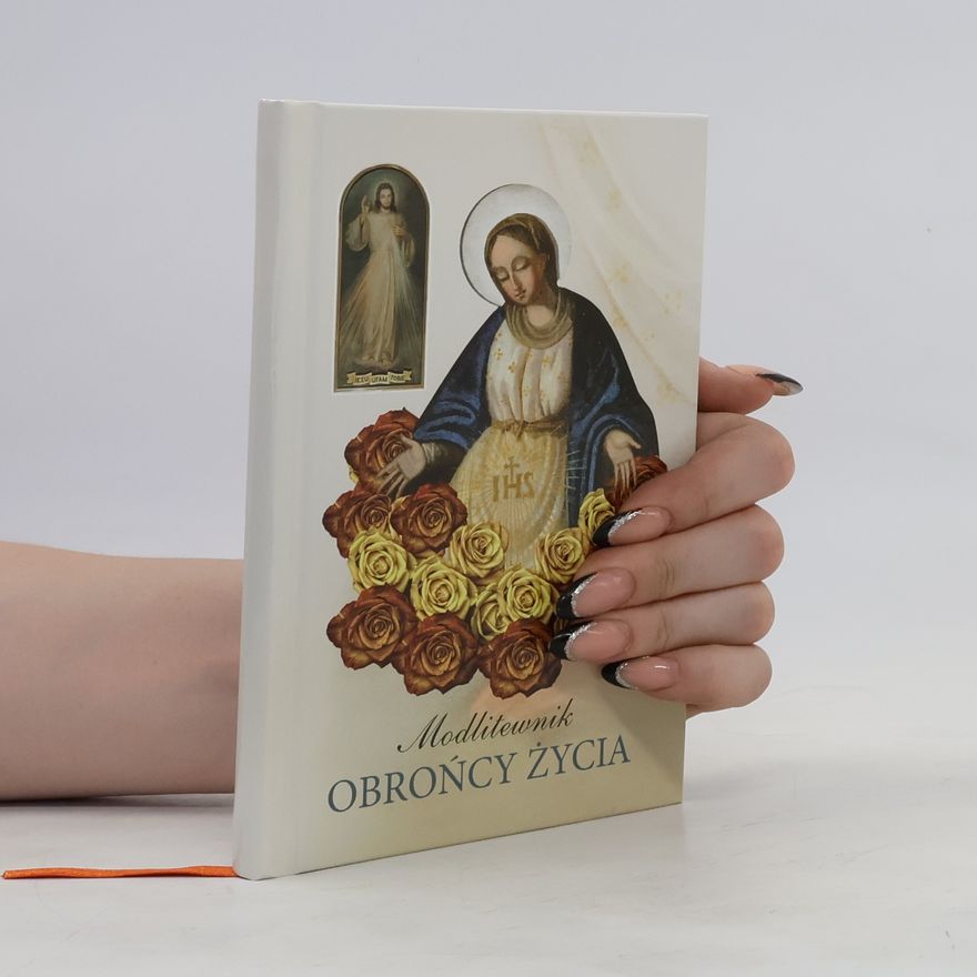 Małgorzata Czernecka Modlitewnik obrońcy życia