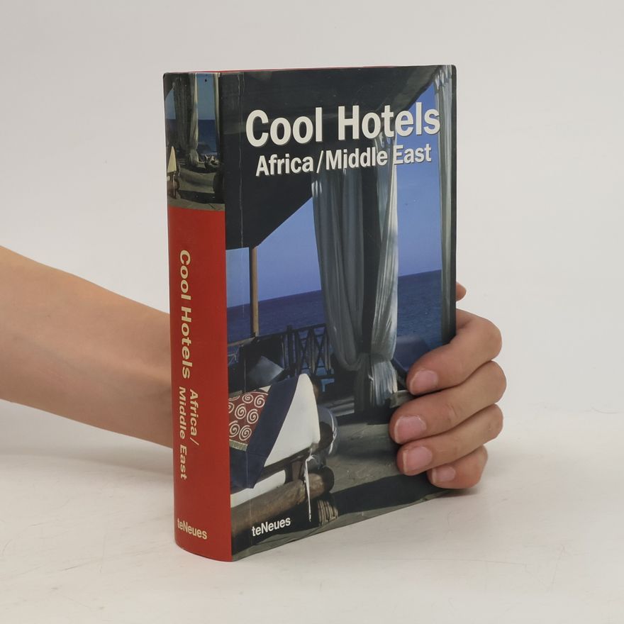 Martin Nicholas Kunz Cool hotels Africa, Middle East