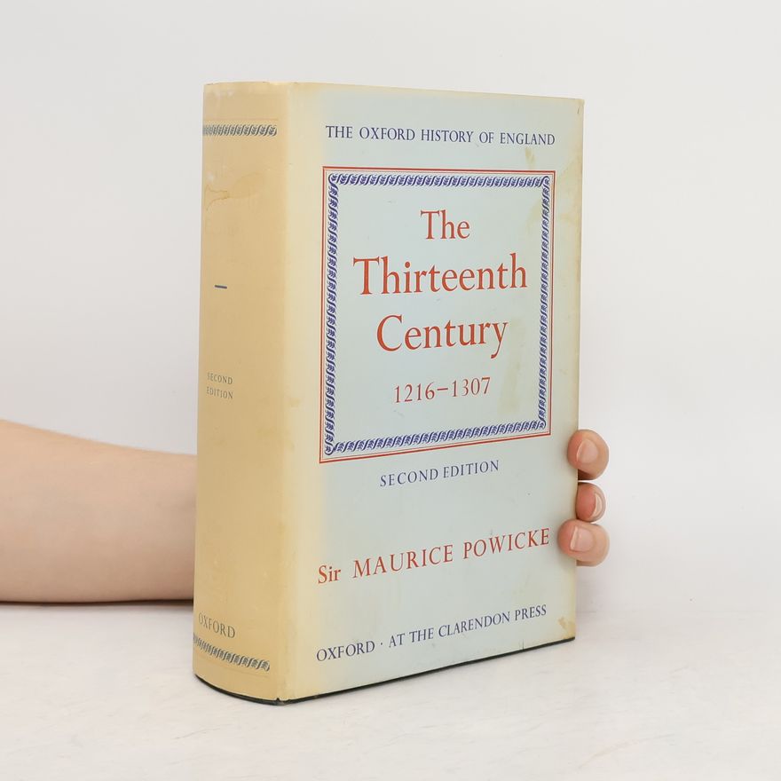 Maurice Powicke The Thirteenth Century 1216-1307