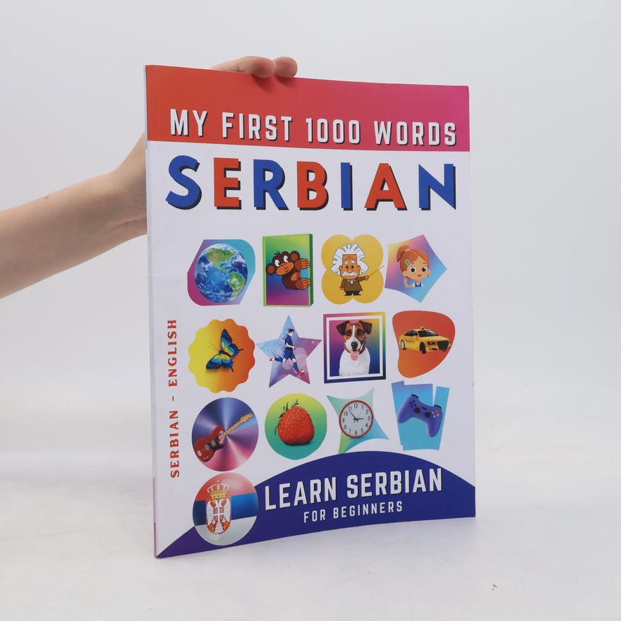 Effie Delarosa Learn Serbian for Beginners. My First 1000 Words