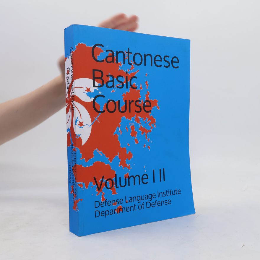 Various authors Cantonese Basic Course: Volume I. II