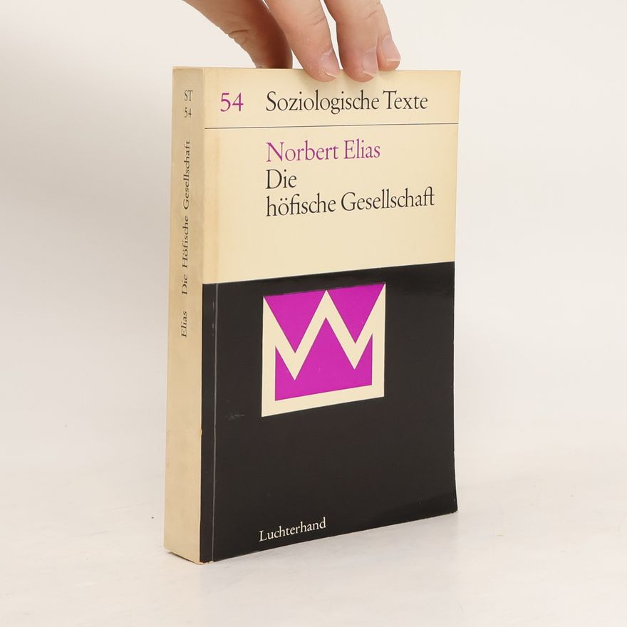 Norbert Elias Die höfische Gesellschaft