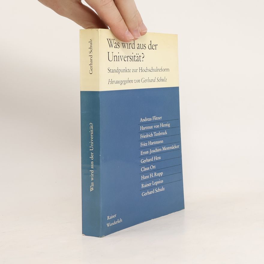 Gerhard Schulz Was wird aus der Universität?