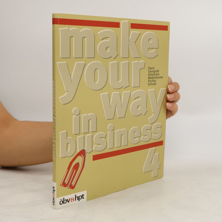 Autorenkollektiv Make Your Way in Business. 4: Lehr- und Arbeitsbuch