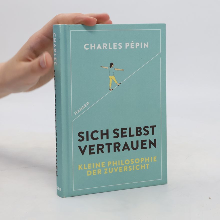 Charles Pépin Sich selbst vertrauen