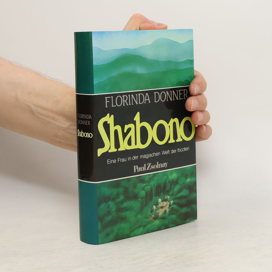 Florinda Donner Shabono. Eine Frau in der magischen Welt der Iticoteri.