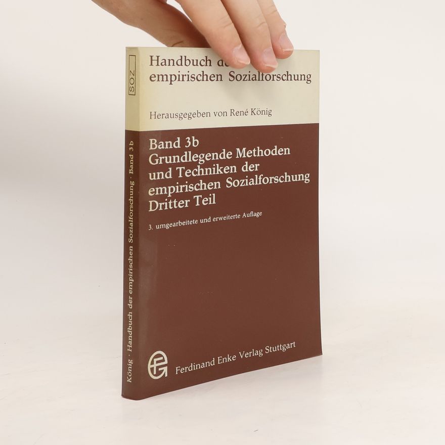 René König Grundlegende Methoden und Techniken der empirischen Sozialforschung