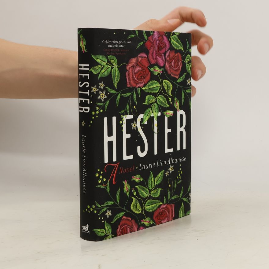 Laurie Lico Albanese Hester : A Novel