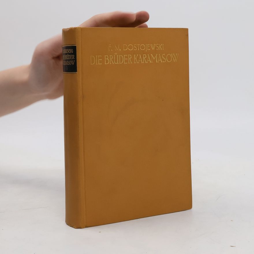 Fjodor Michailowitsch Dostojewski Die Brüder Karamasow