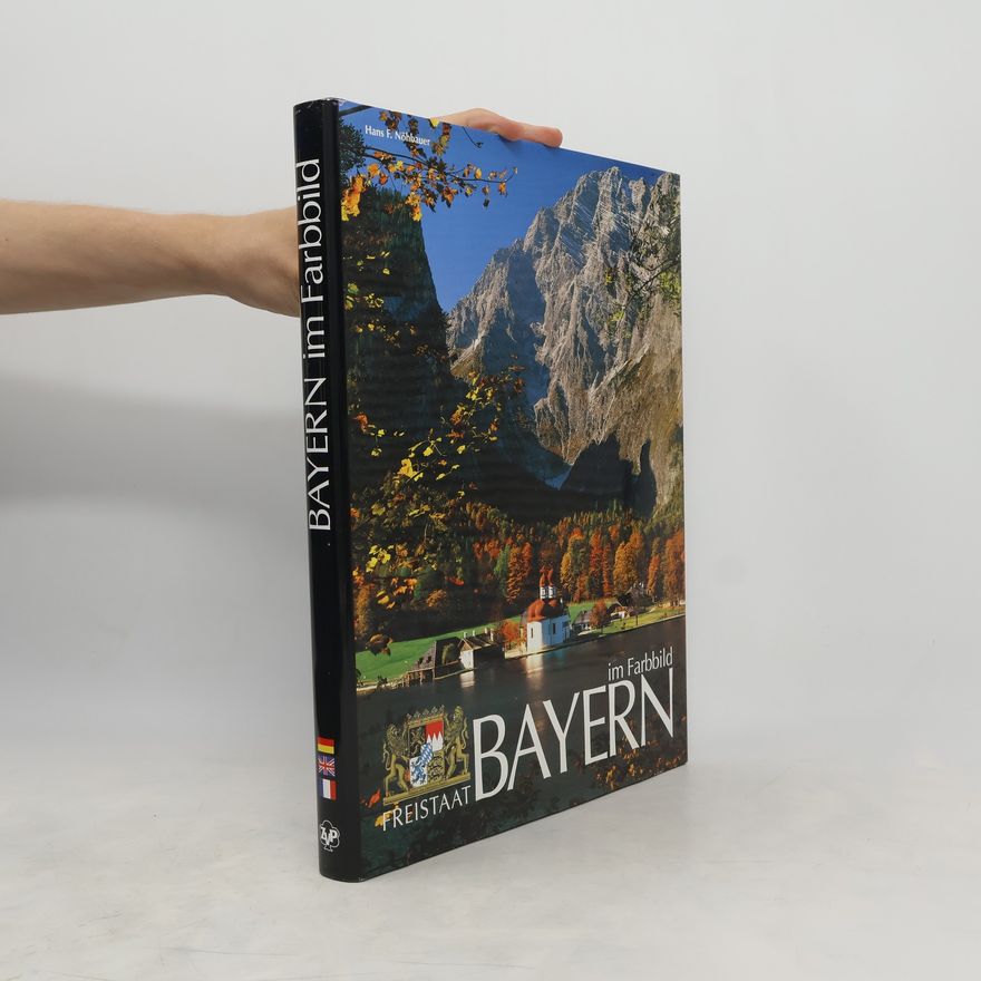 Hans F. Nöhbauer Freistaat Bayern im Farbbild