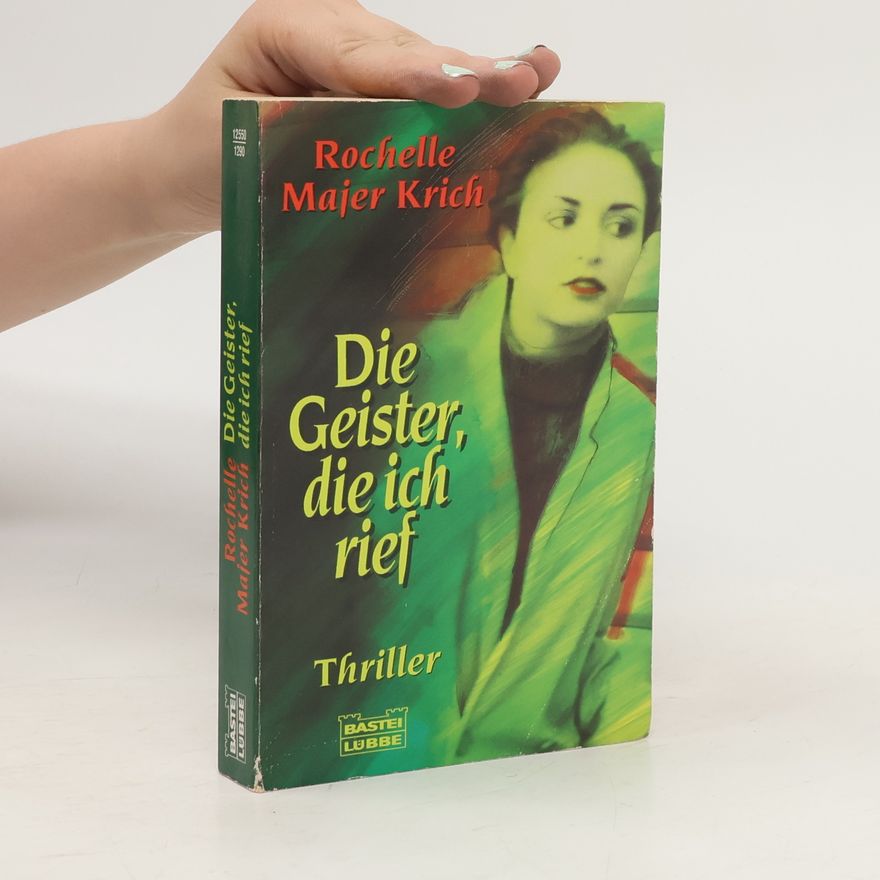 Rochelle Majer Krich Die Geister, die ich rief.